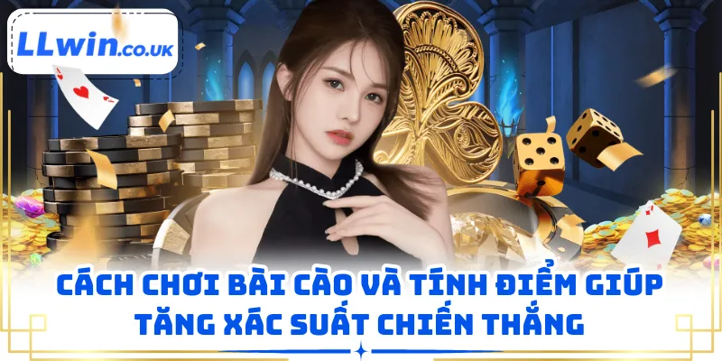 Cách chơi bài cào và tính điểm giúp tăng xác suất chiến thắng