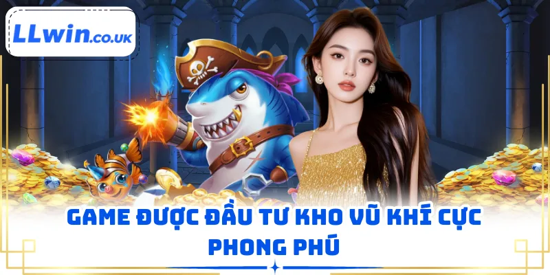 Game được đầu tư kho vũ khí cực phong phú