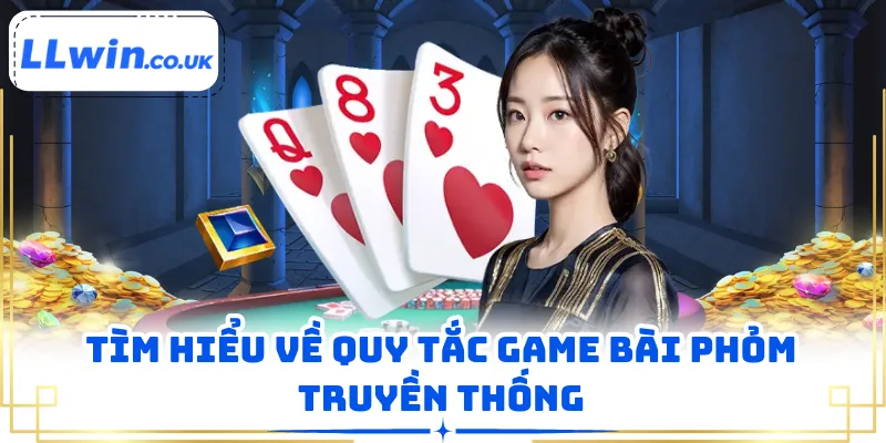 Tìm hiểu về quy tắc game bài phỏm truyền thống
